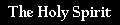 The Holy Spirit