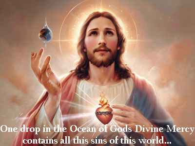 One drop in the Ocean of Gods Divine Mercy
contains all this sins of this world...
